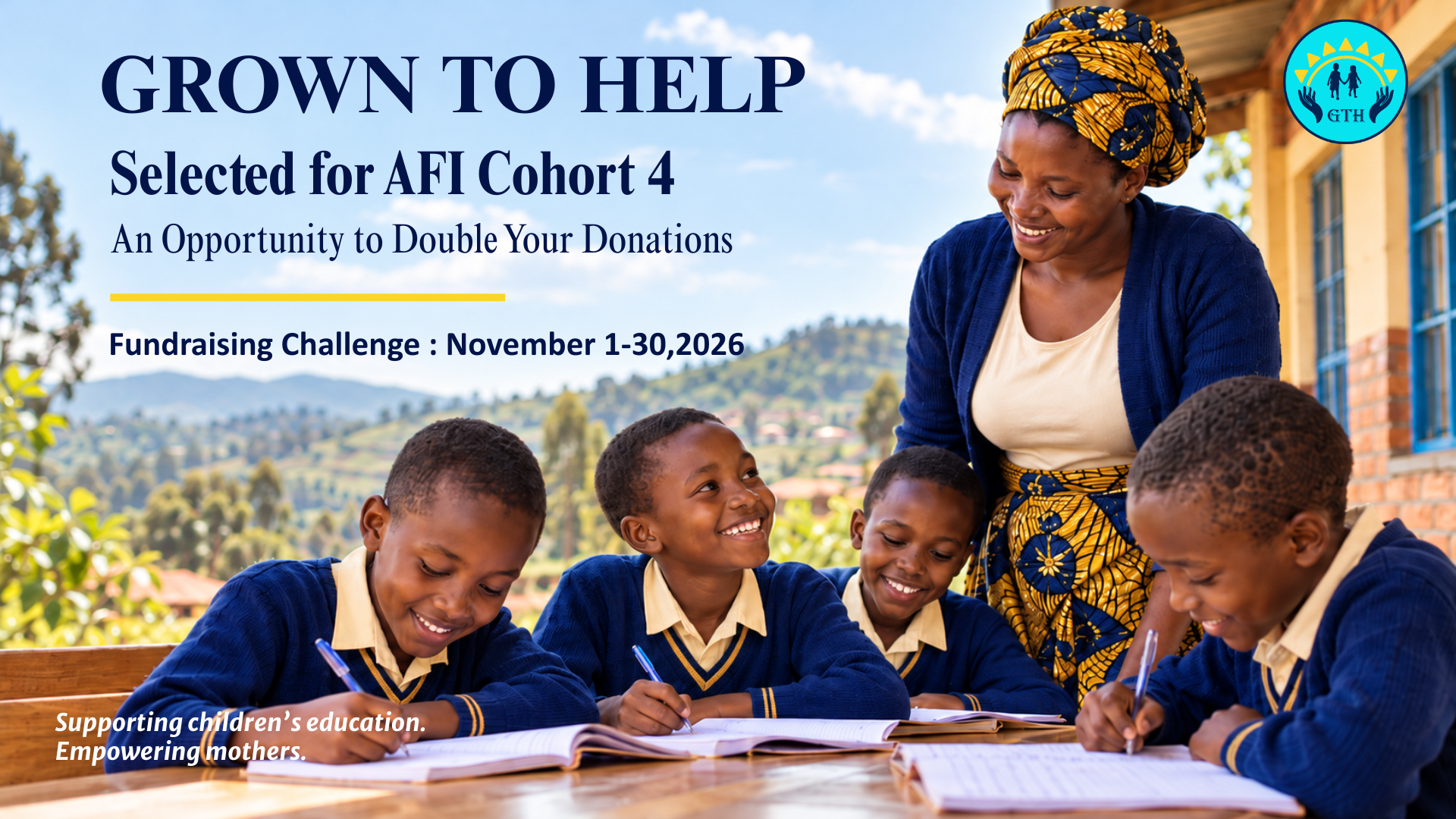 Grown To Help — Selected for AFI Cohort 4 — An Opportunity to Double Your Donations — Fundraising Challenge November 1-30, 2026